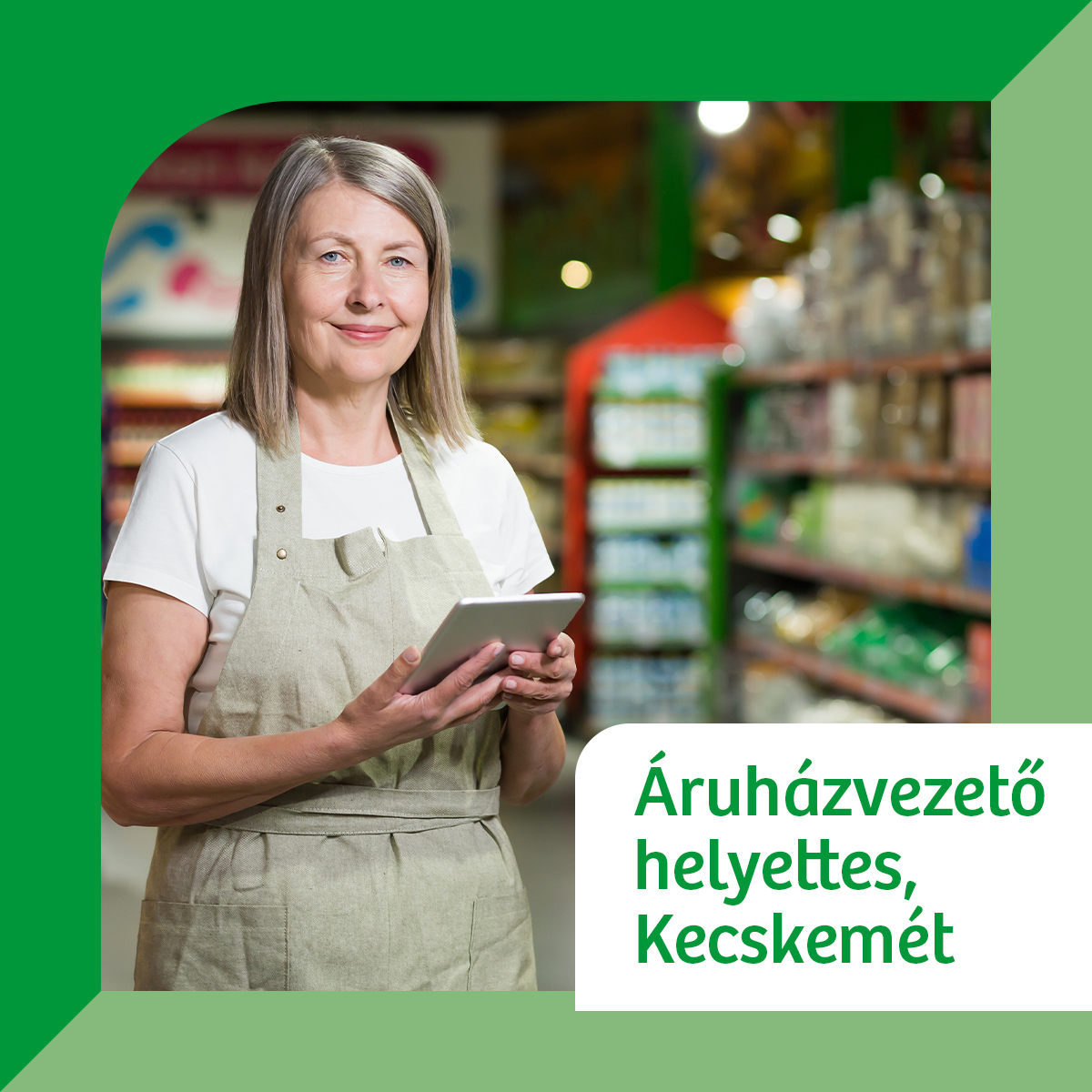 Áruházvezető helyettes, Kecskemét