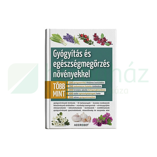 KÖNYV: GYÓGYÍTÁS ÉS EGÉSZSÉGMEGŐRZÉS NÖVÉNYEKKEL
