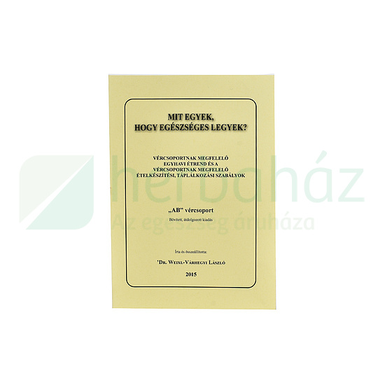 KÖNYV:MIT EGYEK HOGY EGÉSZSÉGES LEGYEK /AB/ VÉRCSOPORT